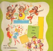 The Wanderers Three - Love My Music