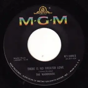 The Wanderers Three - There Is No Greater Love