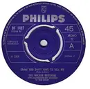 7'' - The Walker Brothers - (Baby) You Don't Have To Tell Me / My Love Is Growing