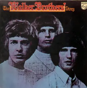 The Walker Brothers - The Walker Brothers Story
