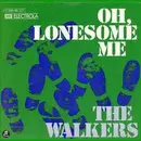7'' - The Walkers - Oh, Lonesome Me / I'm Almost Done
