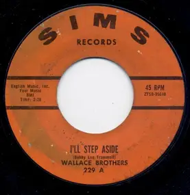 The Wallace Brothers - I'll Step Aside / Hold My Hurt For Awhile