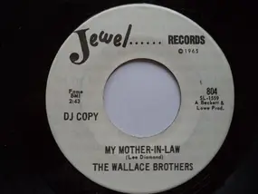 The Wallace Brothers - My Mother-In-Law / Woman, Hang Your Head In Shame