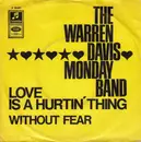 7'' - The Warren Davis Monday Band - Love Is A Hurtin' Thing