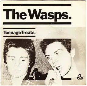 The WASPS - Teenage Treats / She Made Magic