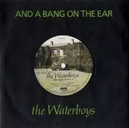 The Waterboys - And A Bang On The Ear