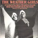 12'' - The Weather Girls - It's Raining Men / I'm Gonna Wash That Man Right Outa My Hair (Special Version)