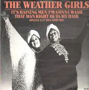 12'' - The Weather Girls - It's Raining Men / I'm Gonna Wash That Man Right Outa My Hair (Special Version)