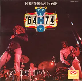 The Who - '64 - '74 / The Best Of The Last Ten Years