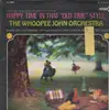 LP - The Whoopee John Orchestra - Happy Time in That Old Time Style