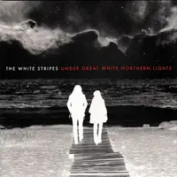 The White Stripes - Under Great White Northern Lights