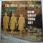 LP - The White Sisters - Sing How Great Thou Art - High Fidelity
