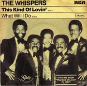 7'' - The Whispers - This Kind Of Lovin' / What Will I Do