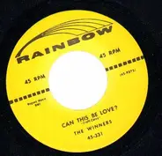 The Winners - Can This Be Love? / Rockin' And Rollin'