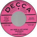 7'' - The Wilburn Brothers - We Need A Lot More Happiness / If You're With Me