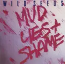 LP - The Wild Seeds - Mud, Lies & Shame