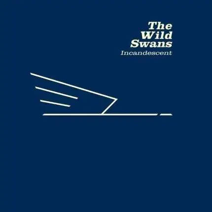 Wild Swans - Incandescent