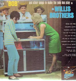 The Willis Brothers - 'Bob' And Other Songs To Make The Jukebox Play