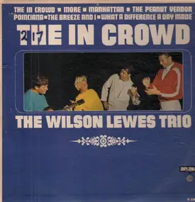 The Wilson Lewes Trio - The In Crowd