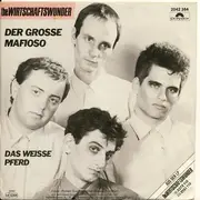 7'' - The Wirtschaftswunder - Der Grosse Mafioso / Das Weisse Pferd