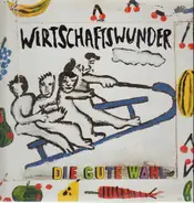 The Wirtschaftswunder - Die Gute Wahl