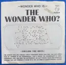 7'' - The Wonder Who? - Don't Think Twice / Sassy