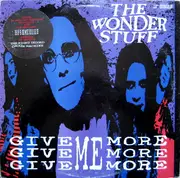 12'' - The Wonder Stuff - Give Give Give Me More More More