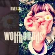 The Wolfhounds - DIVIDE & FALL