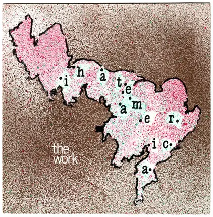 The Work - I Hate America