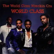 The World Class Wreckin' Cru