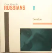 They Must Be Russians - Devotion