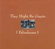 They Might Be Giants - I Palindrome I