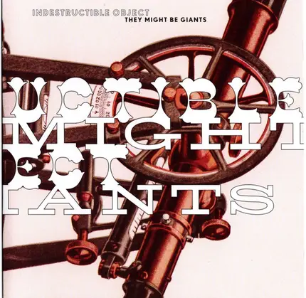 They Might Be Giants - Indestructible Object