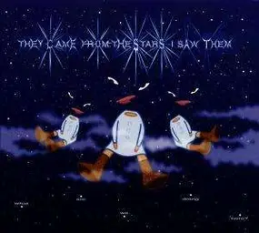 (They Came From The Stars) I Saw Them - What Are We Doing Here?