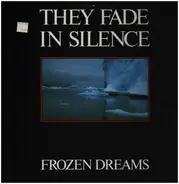 They Fade In Silence - Frozen Dreams