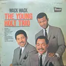 LP - The Young Holt Trio - Wack Wack