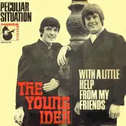 The Young Idea - With A Little Help From My Friends / Peculiar Situation