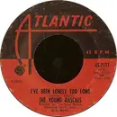 7'' - The Young Rascals - I've Been Lonely Too Long / If You Knew