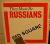 12'' - They Must Be Russians - Red Square