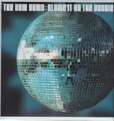 The Yum Yums - Blame It on the Boogie