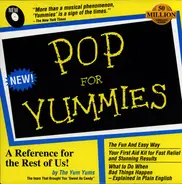 The Yum Yums - Pop For Yummies