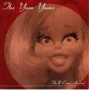 The Yum Yums - She'll Come Around