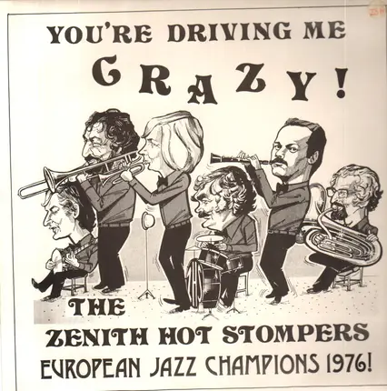 The Zenith Hot Stompers - You're Driving Me Crazy