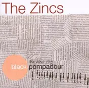 The Zincs - Black Pompadour