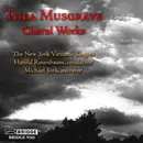 CD - Thea Musgrave - The New York Virtuoso Singers , Harold Rosenbaum , Michael York - Choral Works