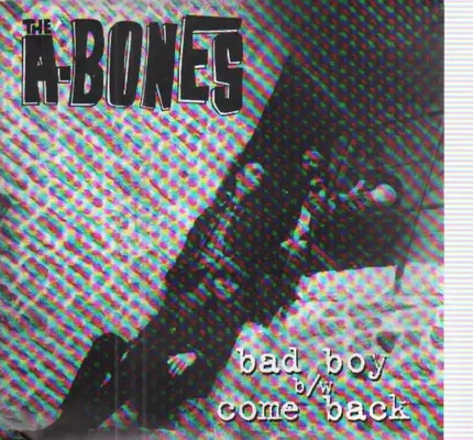 The A-Bones - Bad Boy