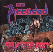 The Accused - Splatter Rock