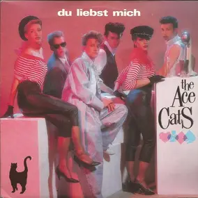 Ace Cats - Du Liebst Mich