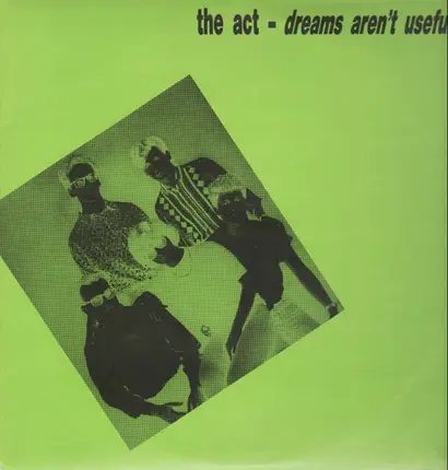 The Act - Dreams Aren't Useful