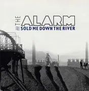 7'' - The Alarm - Sold Me Down The River
